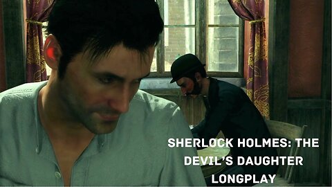 Sherlock Holmes: The Devil's Daughter FULL WALKTHROUGH