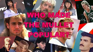 Who Made the Mullet Popular?