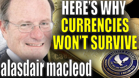 Here's Why Currencies Won't Survive | Alasdair MacLeod