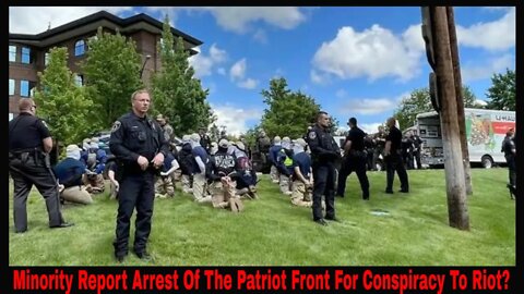The Minority Report Arrest Of The Patriot Front In Coeur d' Alene Idaho! #Informants