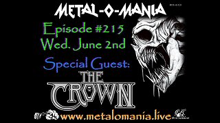 #215 - Metal-O-Mania - Special Guest: Marko Tervonen from The Crown