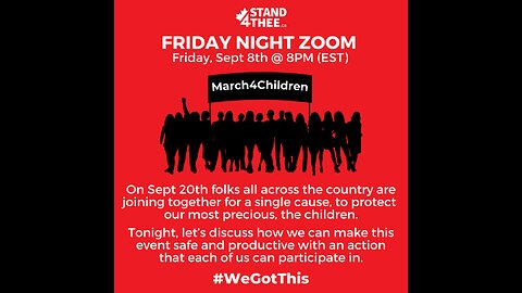 Stand4THEE Friday Night Zoom Sept 9 2023 - Million March 4 Children