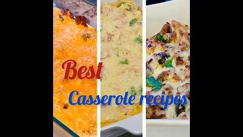 Best Casserole Recipes / ￼ easy Weekend Meals