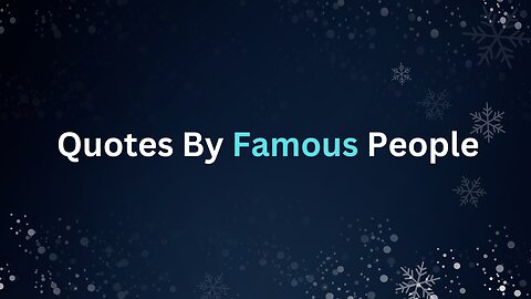 Quotes By Famous People