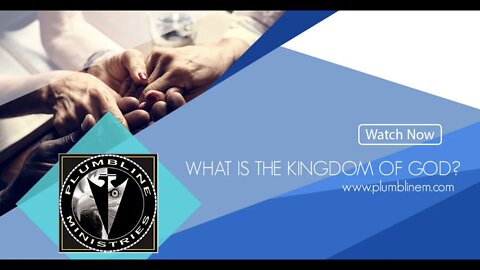 What is the Kingdom of God?