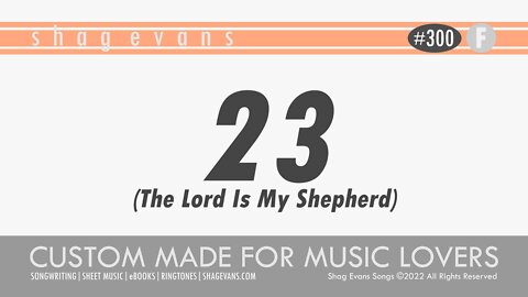 23 - A300F Key of F - Organs, Synth & Vocal - Christian Bible Psalm Song - SHAG EVANS