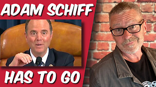 Adam Schiff has got to go