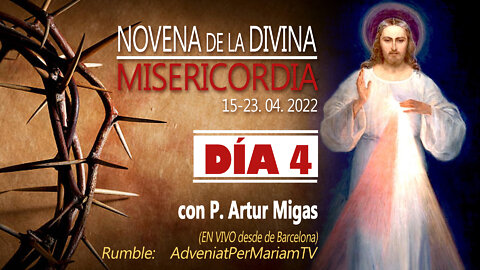 NOVENA DE LA DIVINA MISERICORDIA Día 4 con P. Artur Migas