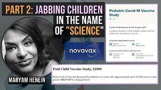 Jabbing Children In The Name of "Science" | NovaVax Call Pt. 2