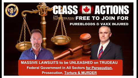 FREEDOM⚡️FIGHTERS Launching Canadian Covid CLASS ACTIONS 4 PureBloods, VAXX Injured on Trudeau Gov't