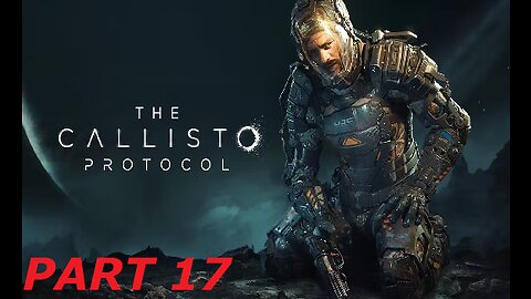 Kill More Zombies, The Callisto Protocol PART 17