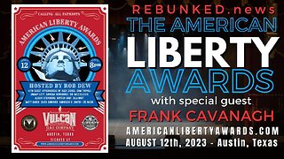 Rebunked #122 | The American Liberty Awards | Frank Cavanagh