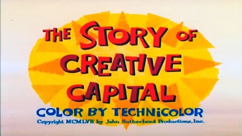 The Story of Creative Capital (1957)
