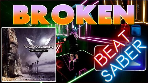 "Broken" by Voyager - #mixedreality #beatsaber