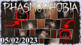 Phasmophobia 👻 Multiplayer 👻 05/02/2023