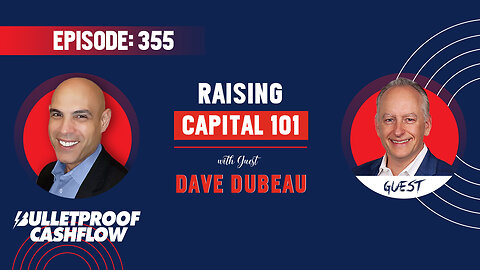 BCF 355: Raising Capital 101 with Dave Dubeau