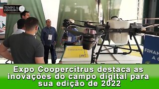 Expo Coopercitrus destaca as inovações do campo digital para sua edição de 2022