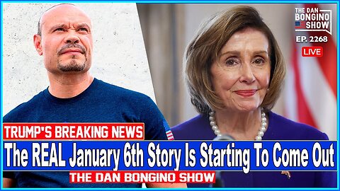 The Dan Bongino Show 🔥 [ BREAKING NEWS ] 🔥 The REAL January 6th Story Is Starting To Come Out