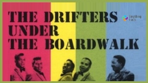 The Drifters - "Under the Boardwalk" with Lyrics