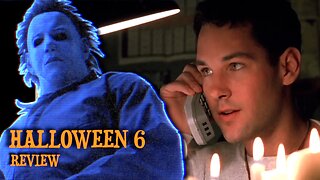 Some Thoughts on Halloween 6 The Curse of Michael Myers