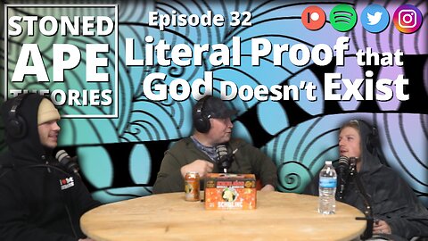 Literal Proof that God Doesn't Exist! | SAT Podcast Episode 32