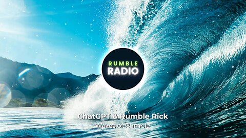 Waves of Rumble - ChatGPT & Rumble Rick (Lyric Visualizer)