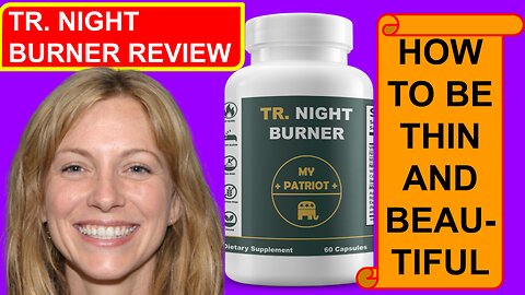 Tr. Night Burner Review | How to be thin and Beautiful