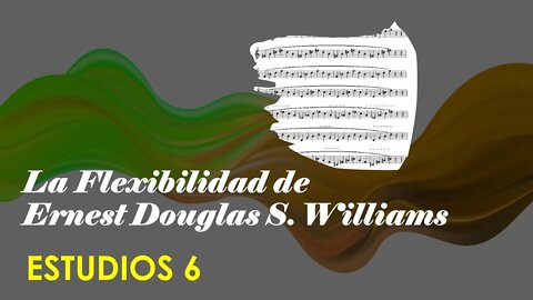 [TRUMPET LIP FLEXIBILITY STUDIES] Ernest Douglas Williams, La Flexibilidad - Estudios 6