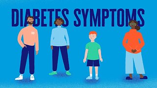 SYMPTOMS OF DIABETES