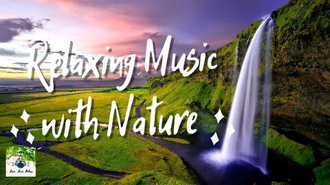 Relaxing Music with Beautiful Nature - Stress, Meditation, Sleep, Calming, and Ambient Study Music
