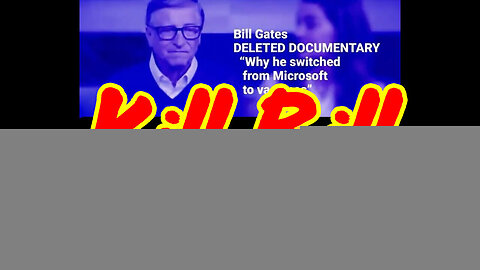 Kill Bill - Bill Gates - Micro Billy Soft Pedo Eugenic Epstein Friend - 4/13/24..