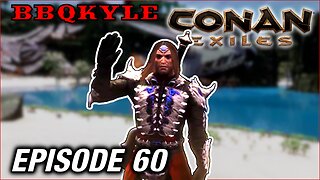 Stealing Treasure from Buccaneer Bay (Conan Exiles: Ep60)