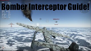 War Thunder: Bomber Interceptor Guide!