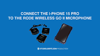 iPhone 15 Connection to Rode Wireless Go 2