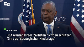 USA warnen Israel: Zivilisten nicht zu schützen, führt zu "strategischer Niederlage"