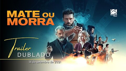 Mate ou Morra | Trailer oficial dublado | 2021