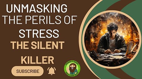 Unmasking the Perils of Stress: A Silent Killer