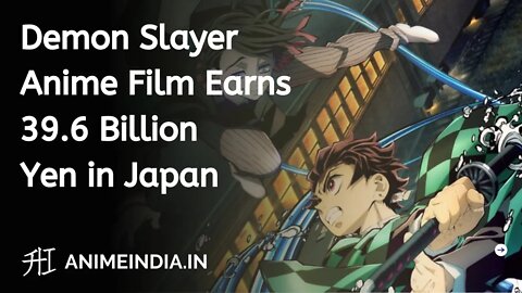 Demon Slayer Anime Film Earns 39.6 Billion Yen in Japan | Anime News | Animeindia.in