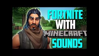 Fortnite but with Minecraft sounds! [Ep 1]
