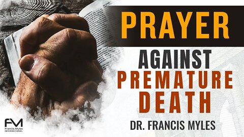 Prayer to Prevent Premature Death