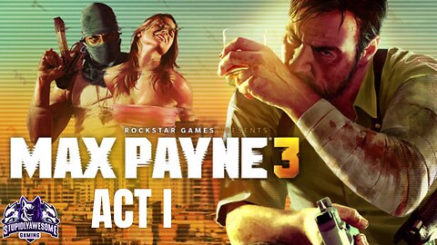 Max Payne 3 Act I
