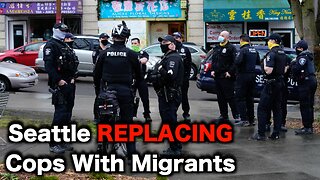 Seattle Wants Migrants To Replace Cops