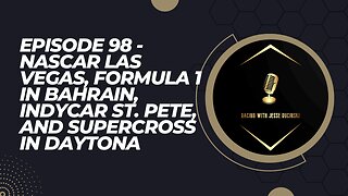 Episode 98 - NASCAR Las Vegas, F1 2023 Debut in Bahrain, IndyCar St Pete, & Supercross Daytona