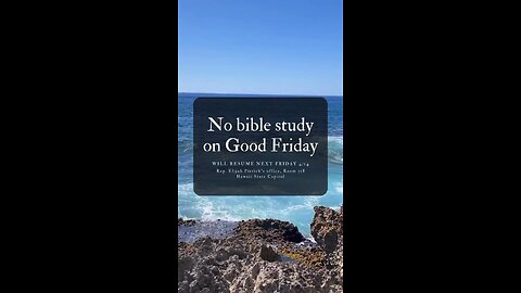 No Bible Study on Good Friday