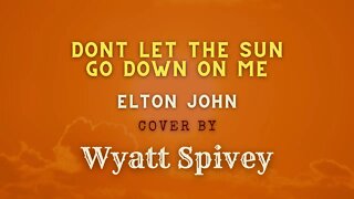 Elton John - Cover by Wyatt Spivey