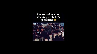 Pastor wakes up sleeping man in church lol