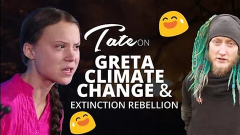 Greta Climate Change & Extinction Rebellion Funniest Moments | #125 [October 26, 2019] #tatespeech