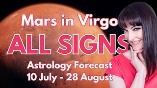 HOROSCOPE READINGS FOR ALL ZODIAC SIGNS - Mars in Virgo