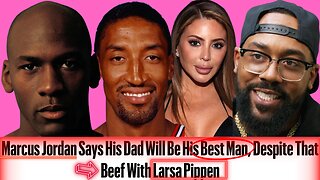 WTF?! Michael Jordan Will Be The Best Man at Larsa Pippen Wedding 💍