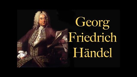 The Best of Georg Friedrich Händel - relax, study, meditate, sleep, work, read, concentration memory